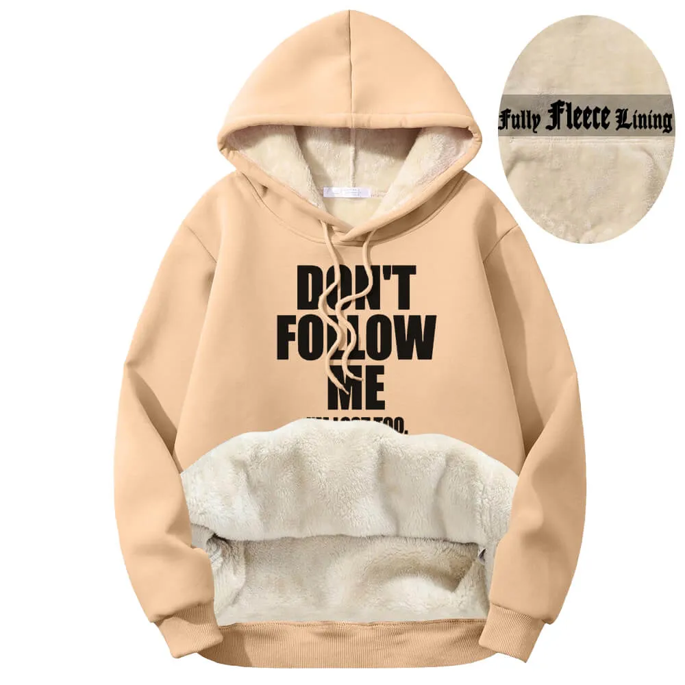 Don’t Follow Me I’m Lost Too Fleece Sherpa Hoodie