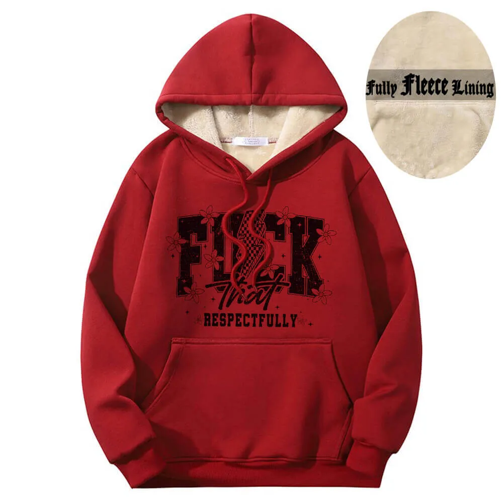 Fuck That Respectfully Warm Fleece Sherpa Lined Hoodie