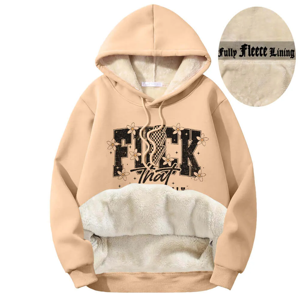 Fuck That Respectfully Warm Fleece Sherpa Lined Hoodie