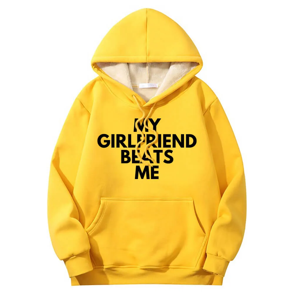 My Girlfriend Beats Warm Fleece Sherpa Lined Hoodie